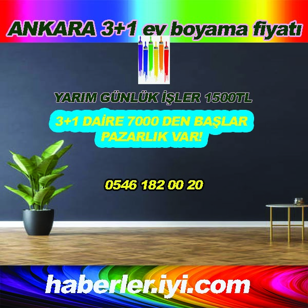 Ankara 3+1 Ev Boyama Fiyatları 2025 3+1 EV BOYAMA FİYATLARI ANKARA